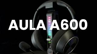 AULA A600 New Release: The Ultimate Quad-Mode Wireless Gaming Headset | 110H Battery &amp; 13ms Latency