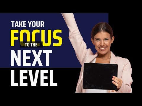 5 Reasons Why THIS Will Take Your Focus to The Next Level