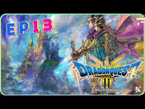 La mia prima volta con Dragon Quest III! Episodio 13 Verso il FINALE!