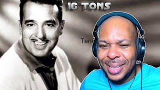 Tennessee Ernie Ford - Sixteen Tons (First Time Reaction) Classic!!! 🕺😎🕺