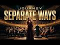 Journey – Separate Ways (Epic Orchestral Version) | Music Video 2026