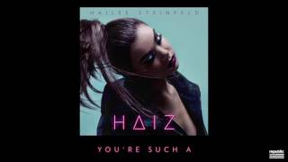 Hailee Steinfeld - You're Such A