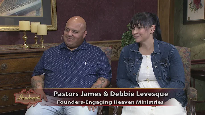 Homekeepers - Pastors James and Debbie Levesque, F...