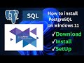 how to install postgresql in windows 10 or 11 | how to download and install postgreSQL in windows