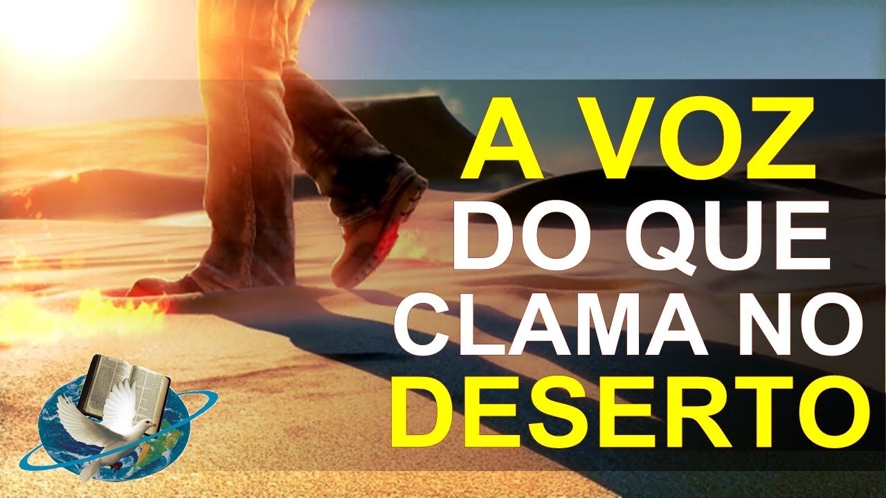 A Voz Que Clama No Deserto Significado - RETOEDU