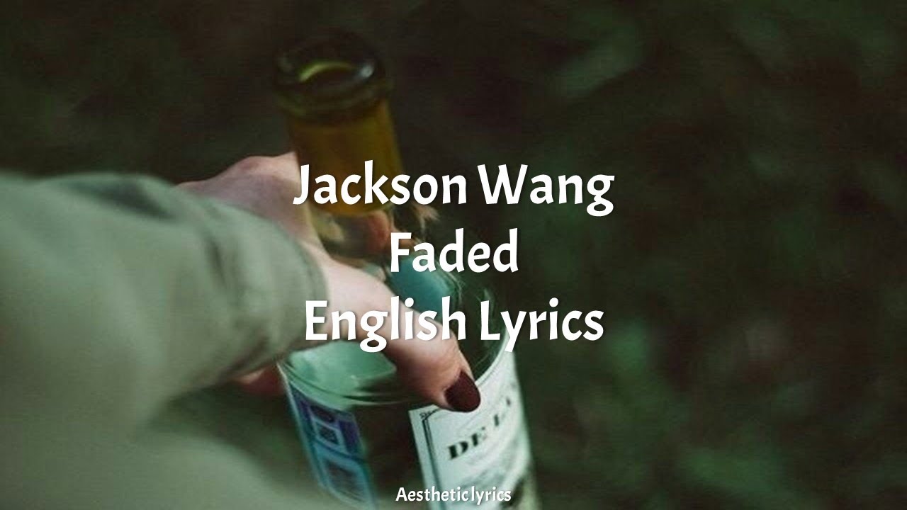 Faded // Jackson Wang English Lyrics YouTube