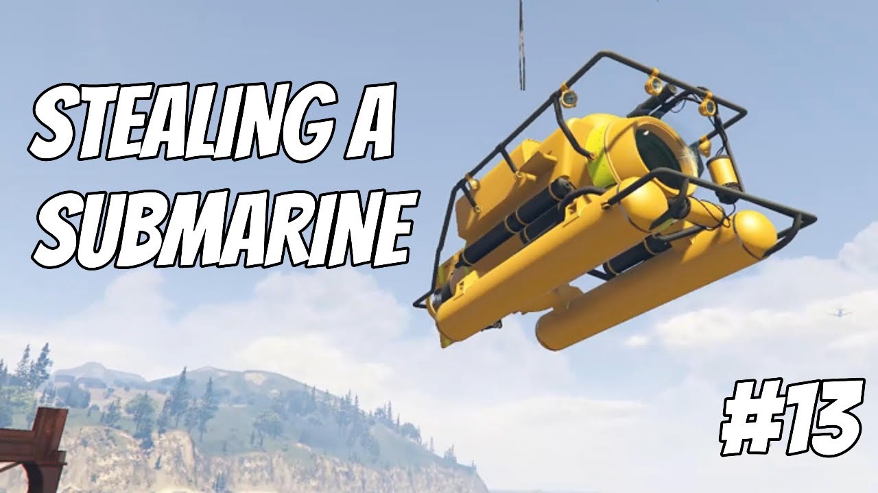GTA V Walktrough #13 | Submarine Robbery