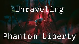 Unraveling Phantom Liberty