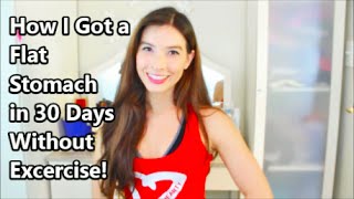 How I Got a Flat Stomach in 30 Days without Exercise!