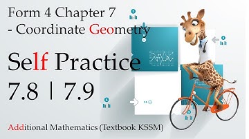 KSSM Form 4 Add Maths Chapter 7 | Self Practice 7.8 | Self Practice 7.9 | Coordinate Geometry