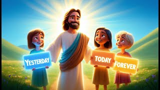 Hebrews 13:8 | Memory Verse for Kids | Jesus Is the Same Yesterday, Today & Forever