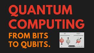 Quantum Computers - From Bits to Qubits | This Changes Everything.