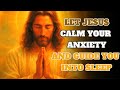 Fall Asleep in God’s Peace: Jesus Speaks Calm Over Your Heart Tonight