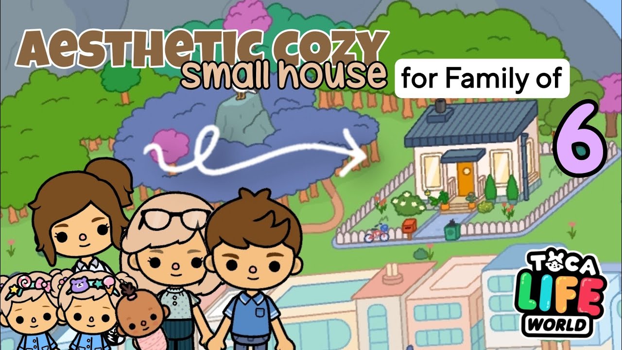 Aesthetics cozy Small House For FAMILY of 6 Free House Toca Boca House ...