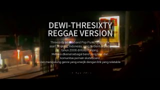 DEWI-THREESIXTY(REGGAE VERSION-COVER LIRIK)