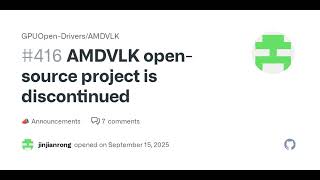 AMDVLK open-source project is discontinued · GPUOpen-Drivers/AMDVLK · Discussion #416