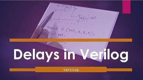 Delays in gate level modeling | Gate delays in verilog