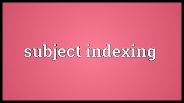 Subject indexing Meaning
