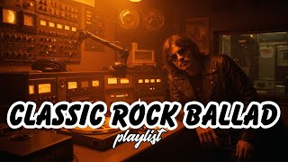 Best Rock Ballad Old Songs Playlist – Timeless Classic Rock Album Music That Defines Legends