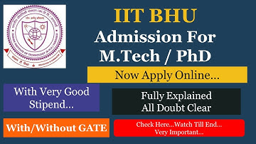 IIT MTech Admissions 2021| IIT PhD Admission 2021 | IIT BHU Admission 2021| Recent Updates