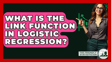 What Is The Link Function In Logistic Regression? - The Friendly Statistician