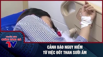 CẢNH BÁO NGUY HIỂM TỪ VIỆC ĐỐT THAN SƯỞI ẤM