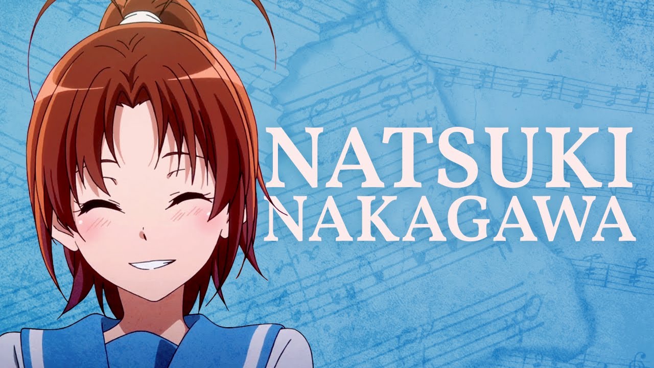 The Kindness Of Natsuki Nakagawa A Sound Euphonium Character Study Youtube