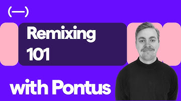 Remix 101 with Pontus