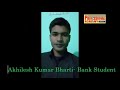 Akhilesh Kumar Bharti, Bank Student of Professional Academy