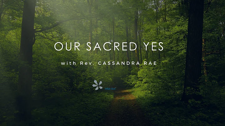 Our Sacred Yes with Rev Cassandra Rae