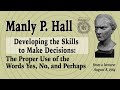 Manly p hall  how to make decisions