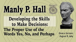 Manly P. Hall How to Make Decisions