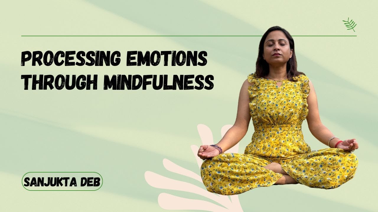 Processing Emotions Through Mindfulness