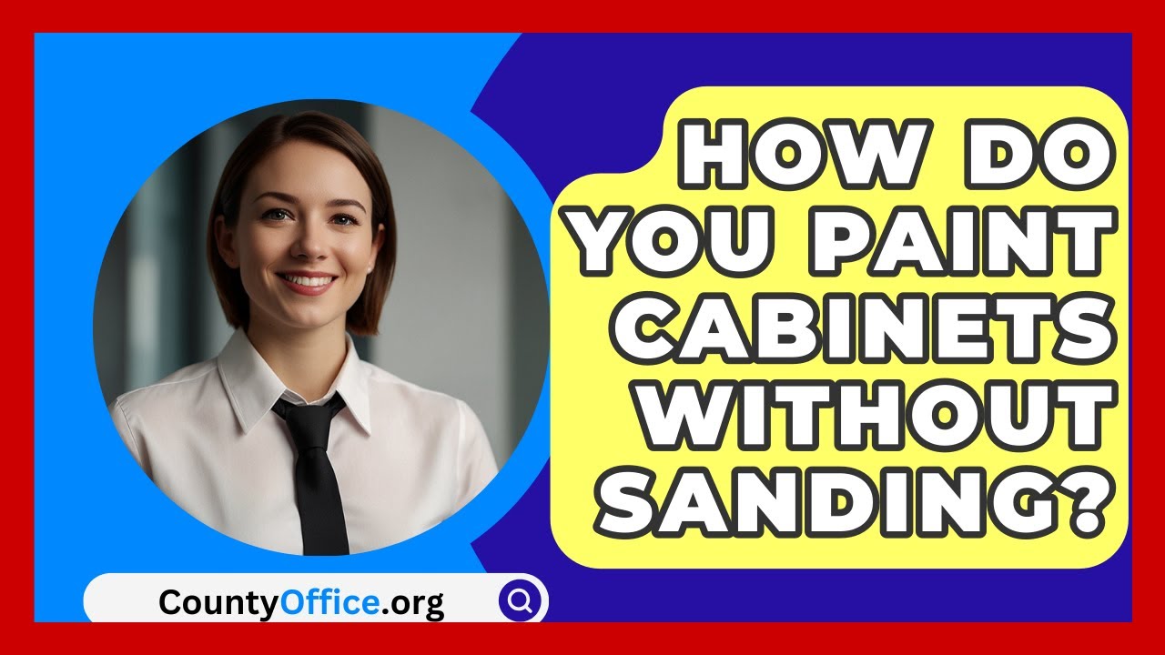 How Do You Paint Cabinets Without Sanding? - CountyOffice.org