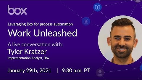 Work Unleashed: Leveraging Box for process automation