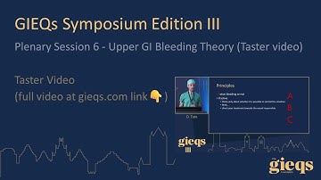 Plenary Session 6 - Upper GI Bleeding Theory (Taster video)
