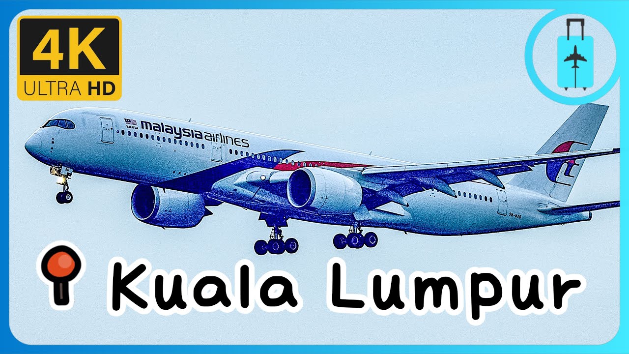 🇲🇾Kuala Lumpur Airport Plane Spotting（KUL）｜吉隆坡国际机场飞机起降