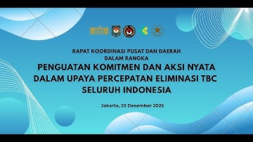 Rakor Pusat dan Daerah Penguatan Komitmen dan Aksi Nyata Percepatan Eliminasi TBC di Indonesia