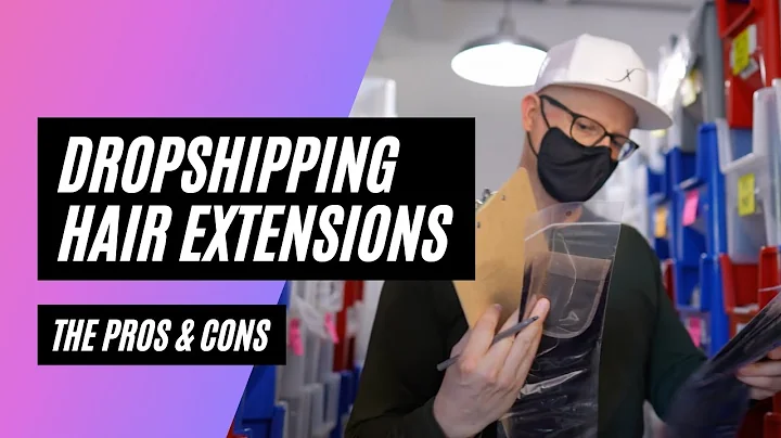 Discover the Pros and Cons of Dropshipping Hair Extensions