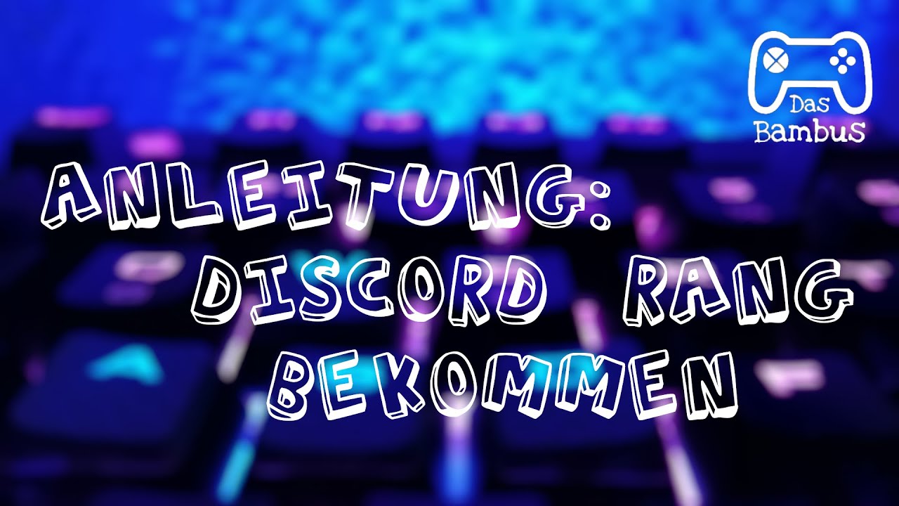 Anleitung: Rang bekommen - DasBambus.de-Discord - https://dasbambus.de ...