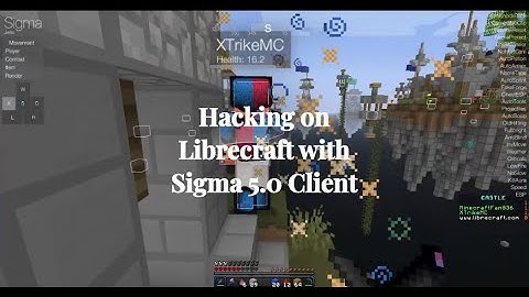 Sigma 5.0 on Librecraft | An Edited Montage