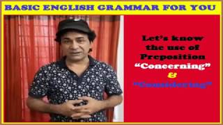 Preposition of using CONCERNING  and  CONSIDERING
