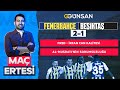 Beikta stoperleri yedek olmaz fred fenerbahede kendini kefetti  rfan can almusrati