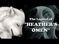 The Legend of "Heather's Omen"