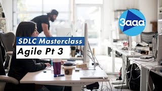 Software Development Lifecycle Masterclass | Agile Pt 3