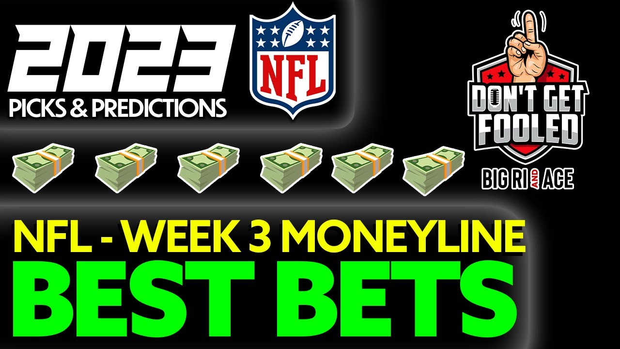 NFL Best Bets l NFL Week 3 MONEYLINE Picks & Predictions l Betting