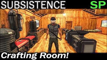 Crafting Room! | Subsistence Single Player Gameplay | EP 98 | Season 5