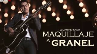 Julian Mercado - Maquillaje A Granel (2017) chords