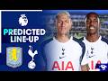 Who Will Start Vs Villa?! [ASTON VILLA VS TOTTENHAM PREDICTED LINEUP]