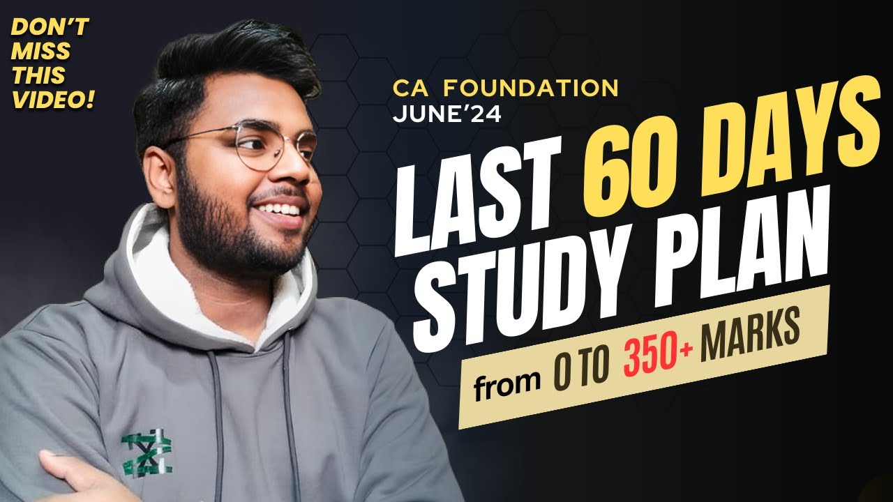 LAST 2 MONTHS STUDY STRATEGY FOR CA FOUNDATION JUNE'24 EXAM | STUDY ...